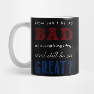 so bad, yet so great Mug